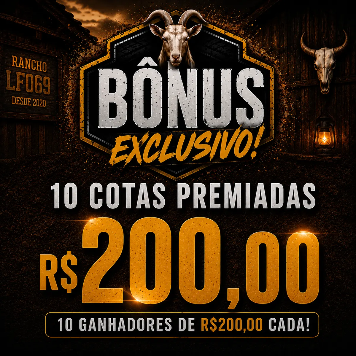 Bônus exclusivo: 10 cotas premiadas de R$ 200,00 cada
